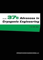 Advances In Cryogenic Engineering: Volume 37
