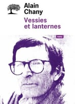 Alain Chany, Vessies Et Lanternes