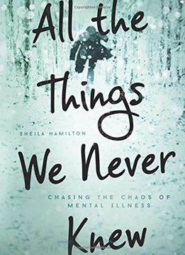 All The Things We Never Knew