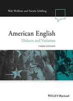American English: Dialects And Variation, 3rd Edition