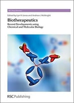 Biotherapeutics – Recent Developments Using Chemical And Molecular Biology