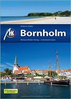 Bornholm: Reiseführer Mit Vielen Praktischen Tipps