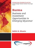 Business And Investment Opportunities In Emerging Myanmar