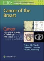 Cancer Of The Breast: From Cancer: Principles & Practice Of Oncology, 10th Edition