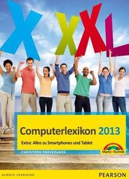 Computerlexikon 2013 – Das Große Computerlexikon Erklärt Alle Fachbegriffe