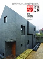 Contemporary Architecture In China – Houses