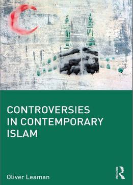 Controversies In Contemporary Islam