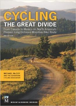 Cycling The Great Divide, 2Nd Edition