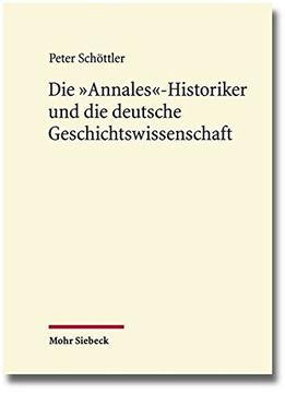 Die ‘Annales’-Historiker Und Die Deutsche Geschichtswissenschaft