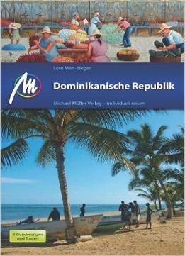 Dominikanische Republik – Reisehandbuch Mit Vielen Praktischen Tipps, Auflage: 5