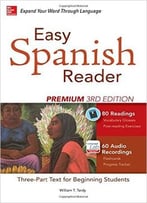 Easy Spanish Reader Premium, Third Edition: A Three-Part Reader For Beginning Students