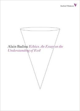 Ethics: An Essay On The Understanding Of Evil