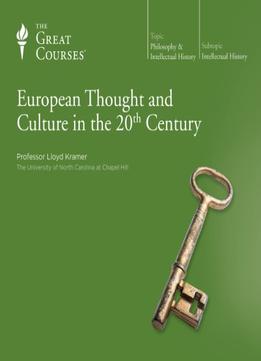 European Thought And Culture In The 20Th Century [Ttc Audio]