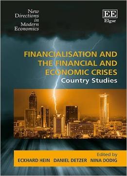 Financialisation And The Financial And Economic Crises