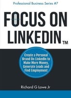 Focus On Linkedin