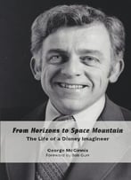 From Horizons To Space Mountain: The Life Of A Disney Imagineer