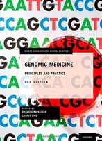 Genomic Medicine: Principles And Practice, 2 Edition