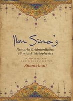 Ibn Sina’S Remarks And Admonitions: Physics And Metaphysics: An Analysis And Annotated Translation