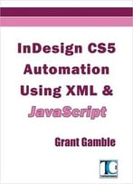 Indesign Cs5 Automation Using Xml & Javascript