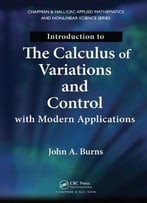 Introduction To The Calculus Of Variations And Control With Modern Applications