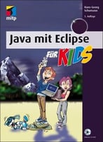 Java Mit Eclipse Für Kids, 5. Auflage