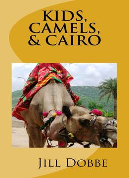 Kids, Camels, & Cairo