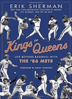 Kings Of Queens: Life Beyond Baseball With The ’86 Mets