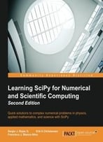 Learning Scipy For Numerical And Scientific Computing, Second Edition