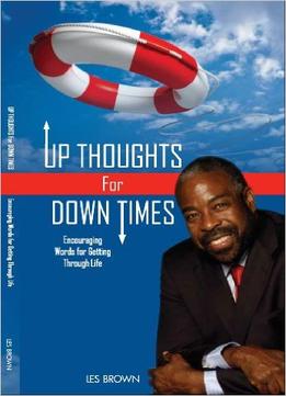 Les Brown – Up Thoughts For Down Times