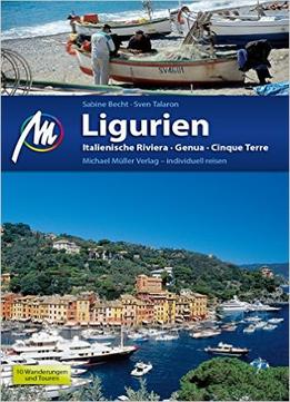 Ligurien: Italienische Riviera – Genua – Cinque Terre