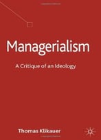Managerialism: A Critique Of An Ideology