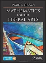 Mathematics For The Liberal Arts