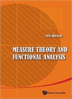 Measure Theory And Functional Analysis