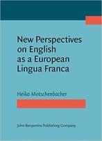 New Perspectives On English As A European Lingua Franca