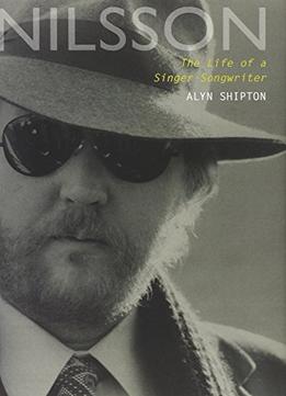 Nilsson: The Life Of A Singer-Songwriter