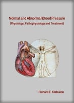 Normal And Abnormal Blood Pressure (Physiology, Pathophysiology And Treatment)