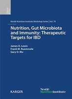 Nutrition, Gut Microbiota And Immunity: Therapeutic Targets For Ibd: 79th Nestlé Nutrition Institute Workshop…