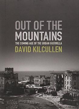 Out Of The Mountains: The Coming Age Of The Urban Guerrilla