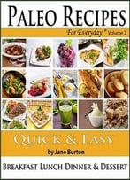 Paleo Recipes: Paleo Recipes For Everyday