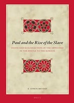 Paul And The Rise Of The Slave: Death And Resurrection Of The Oppressed In The Epistle To The Romans