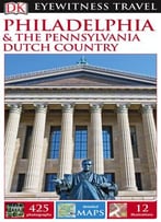 Philadelphia & The Pennsylvania Dutch Country
