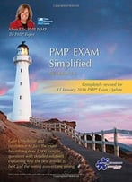 Pmp® Exam Simplified: Updated For 2016 Exam