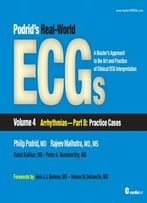 Podrid’S Real-World Ecgs: A Master’S Approach To The Art And Practice Of Clinical Ecg Interpretation. Volume 4a…