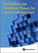 Probability And Statistical Theory For Applied Researchers