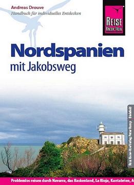 Reise Know-How Nordspanien Mit Jakobsweg: Reiseführer Für Individuelles Entdecken, Auflage: 8