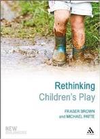 Rethinking Children’S Play