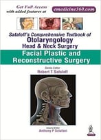 Sataloff’S Comprehensive Textbook Of Otolaryngology, Head & Neck Surgery, Volume 3: Facial Plastic And Reconstructive Surgery