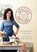 Special Delivery: Favourite Recipes To Make And Take