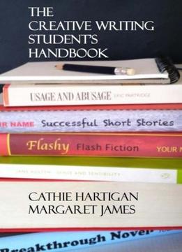 The Creative Writing Student’S Handbook