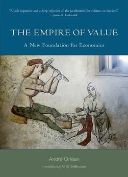 The Empire Of Value: A New Foundation For Economics